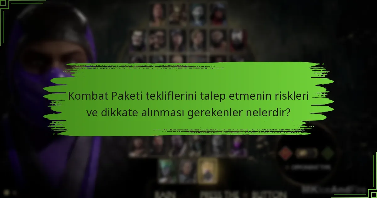 Oyuncular Kombat Paketi fırsatlarını nasıl talep edebilir?