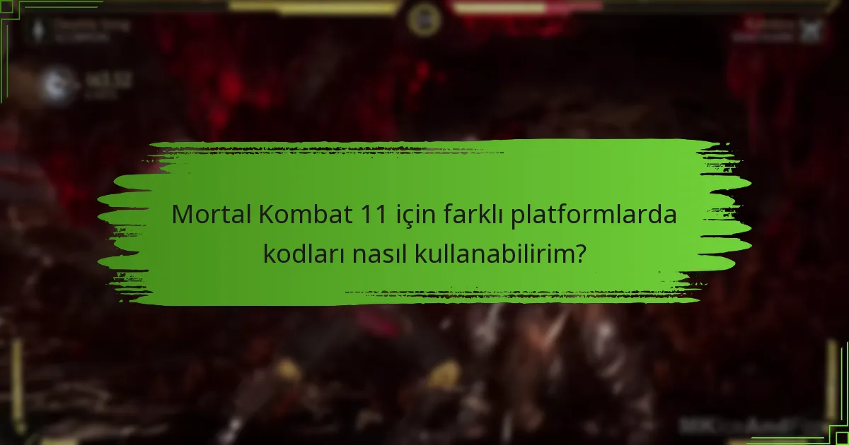 Mortal Kombat 11’de hangi platformlar çapraz oyunu destekliyor?