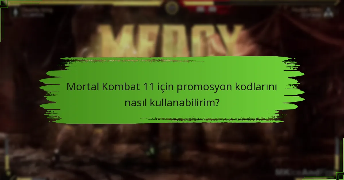 Mortal Kombat 11 promosyon kodlarını kullanarak hangi ödülleri alabilirim?