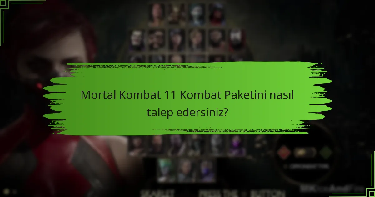 Mortal Kombat 11 Kombat Paketlerini nereden satın alabilirsiniz?